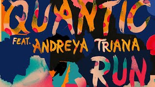 Quantic  Run feat Andreya Triana Official Visualiser [upl. by Amuwkuhc]