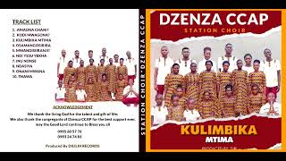 Dzenza CCAP Station Choir  Ndasiya [upl. by Egas]