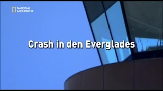 32  Sekunden vor dem Unglück  Crash in den Everglades [upl. by Adiel]