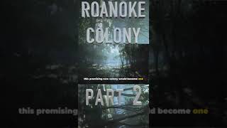 Roanoke Colonys Dark Secrets Part 2 shorts [upl. by Leugar]