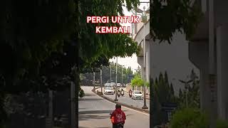 Pergi untuk Kembali shortsvideo [upl. by Monreal]