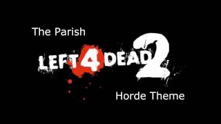 Left 4 Dead 2  The Parish Horde Theme [upl. by Suiraj]