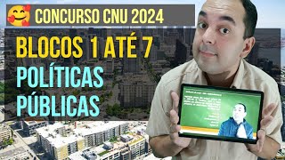 👉 POLÍTICAS PÚBLICAS BLOCOS DE 1 ATÉ 7 🙂 CONCURSO CNU 2024 📝 questões comentadas [upl. by Anahsak]