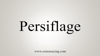 How To Say Persiflage [upl. by Darum]