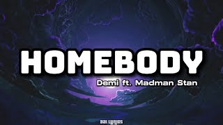 HOMEBDY LYRICS  DEMI FT MADMAN STAN [upl. by Meihar]