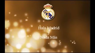 Real Madrid Anthem  Hala Madrid y Nada Más English Lyrics [upl. by Standing]