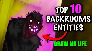 Top 10 Dangerous Backrooms Creatures  Draw My Life [upl. by Acinomahs141]