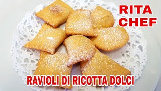 RAVIOLI DI RICOTTA DOLCI⭐RITA CHEF  Deliziosi andranno a ruba [upl. by Cleodal699]