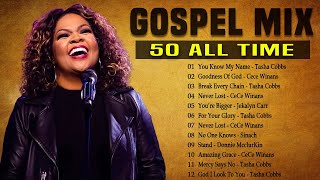 Goodness Of God  Top 50 Gospel Music Of All Time  CeCe Winans Tasha Cobbs Jekalyn Carr [upl. by Naitsabes]