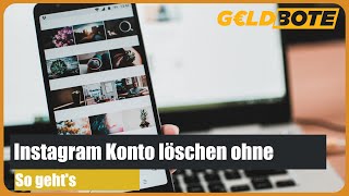 💰Instagram Konto löschen ohne Passwort – So gehts [upl. by Margaretta]