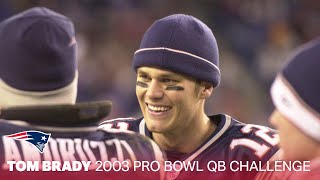 2003 Pro Bowl QB Challenge with Tom Brady  Patriots Throwback Highlights 🔥 [upl. by Leland]