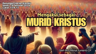 Renungan Harian Katolik Kita adalah Murid Kristus 19 Oktober 2024 2024 renunganhariankatolik [upl. by Atselec244]