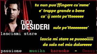 NICO DESIDERI Lasciami stare karaoke [upl. by Adolf]