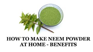 How to make NEEM POWDER at home in 2mins  very easy [upl. by Lambertson]