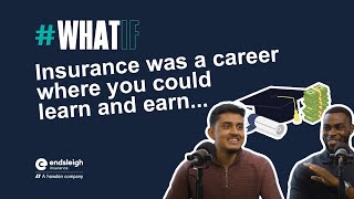 Endsleigh podcast episode 4 whatif  Insurance was a career where you could learn and earn [upl. by Adnahcal823]