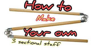 how to make 3 sectional staff by your own  自制3节棍详解 [upl. by Nohsyar]