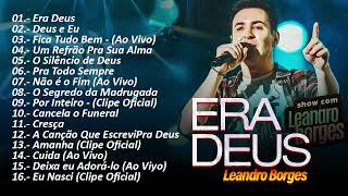 Leandro Borges ÁLBUM GOSPEL COMPLETO 2024  Grandes Sucessos [upl. by Palmore822]