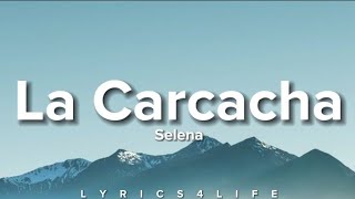 Selena  La Carcacha LetraLyrics [upl. by Aroled]