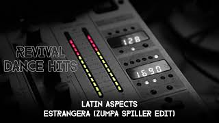 Latin Aspects  Estrangera Zumpa Spiller Edit HQ [upl. by Hester]