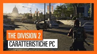 UFFICIALE THE DIVISION 2  CARATTERISTICHE PC [upl. by Aekerly]