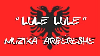 LULE LULE  Muzika arbëreshe Calabria [upl. by Ahseinod779]