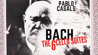 Bach  The 6 Cello Suites  Presentation  New Mastering recording of the Century  Pablo Casals [upl. by Sherry]