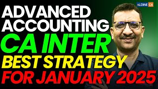 Advanced Accounting  Best Strategy for CA Inter Students  January 2025 Attempt  AldineHO [upl. by Nomyt]