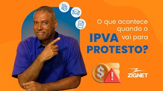 O que acontece quando o IPVA vai pra PROTESTO [upl. by Josler569]