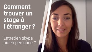 Comment trouver son stage à létranger  Entretien skype ou en personne [upl. by Jacobba552]