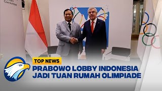 Prabowo Lobby Agar Indonesia Tuan Rumah Olimpiade Top News [upl. by Jabez861]