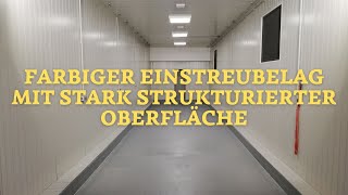 Rutschhemmende Bodenbeschichtung  Farbiger Einstreubelag mit stark strukturierter Oberfläche [upl. by Annayehc]