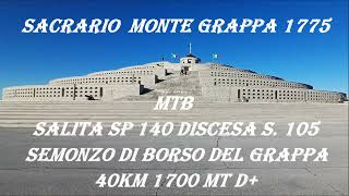 Monte GRAPPA 1775MT MTB da Semonzo di Borso del Grappa salita SP 140 Discesa sentiero 105 [upl. by Yila]