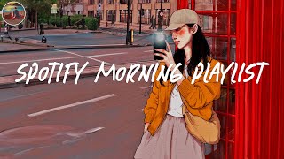 Spotify morning playlist 🍰 Morning energy to start your day  Spotify playlist 2024 [upl. by Stew180]