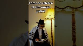 ¿Como se Celebra Rosh Hashana el Año Nuevo Judio [upl. by Marcy]