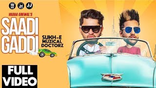 Saadi Gaddi  Vadda Grewal Feat SukhE Muzical Doctorz  Punjabi Song [upl. by Cohla925]