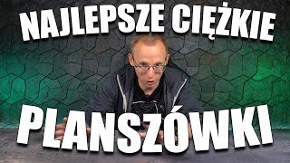 Najlepsze ciężkie gry planszowe [upl. by Aridatha729]