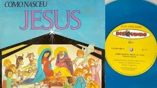 Como Nasceu Jesus  Coleção Disquinho  Completa [upl. by Atalee557]