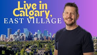 Calgary Neighborhood Tour  Downtown East Village [upl. by Jairia400]