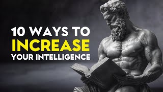 10 Powerful Stoic Techniques to INCREASE Your Intelligence MUST WATCH  Stoicism [upl. by Brindell625]