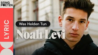 Noah Levi  Was Helden Tun Songpoeten Lyric Video [upl. by Clare]