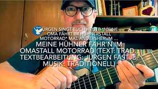 Meine Hühner fahrn im Omastall Motorrad TextTradBearbeitung Jürgen Fastje MusikTrad von ihm [upl. by Yentroc760]