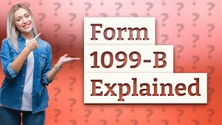 What is a Form 1099B [upl. by Schilt375]