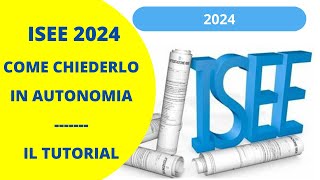 ISEE 2024  IL TUTORIAL PER CHIEDERLO IN AUTONOMIA [upl. by Honoria]