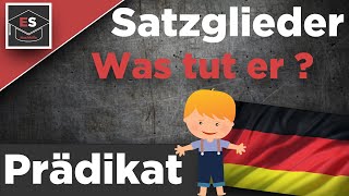 Satzglieder Das Prädikat  einfach erklärt  Was tut er  Deutsch erklärt [upl. by Fidelia]