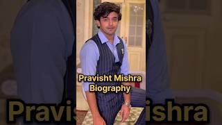 Pravisht Mishra Biography pravishtmishra yehhaichahatein yehhaichahtein barristerbabu [upl. by Fiore175]