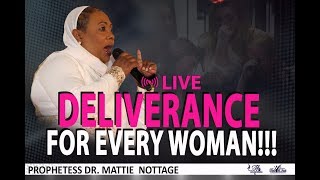 DELIVERANCE FOR EVERY WOMANPROPHETESS MATTIE NOTTAGE [upl. by Arahsit]