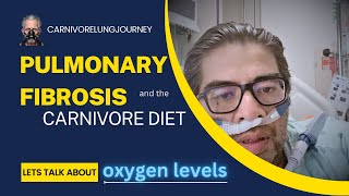 LetsTalk Oxygen Levels Pulmonary Fibrosis amp Carnivore Diet  Podcast Episode [upl. by Sherwood]