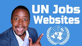 Top 3 Websites to Get UN Jobs 2022 United Nations Jobs [upl. by Nagear]