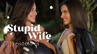 Stupid Wife  3ª Temporada  3x05 quotCaminhosquot Assista agora os episódios 678  Na descrição [upl. by Haggerty696]