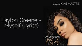 Layton Greene  Myself Lyrics [upl. by Vizza]